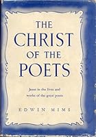 The Christ of the poets B0007EAEGE Book Cover