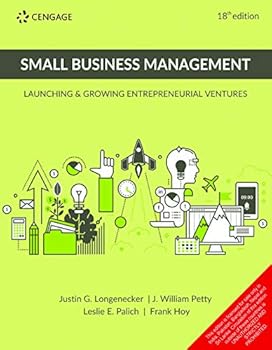 Small Business Management : Launching & Growing Entrepreneurial Ventures