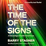 The Time of the Signs: A Chronology of Earth's Final Events