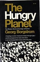 The hungry planet; the modern world at the edge of famine B000QJSBTW Book Cover