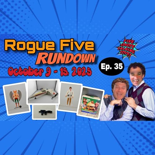 Vintage & Modern Toys Market Update | Rogue Five Rundown Ep 34 | October 2 - 8, 2025 Podcast Por arte de portada