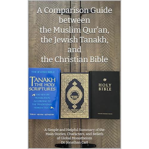 A Comparison Guide between the Muslim Qur&amp;rsquo;an, the Jewish Tanakh, and the Christian Bible by Jonathan Carl episode artwork