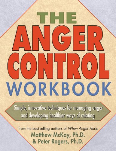 The Anger Control Workbook (A New Harbinger Self-Help Workbook)
