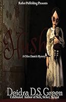 HUSH: The Second Installment in the Chloe Daniels Mysteries 0997716878 Book Cover