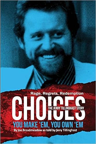 Choices: You Make 'em You Own 'em: The Jerry Tillinghast Story book cover