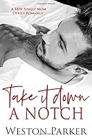 Take It Down A Notch 1673307043 Book Cover