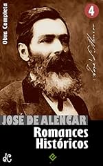 Capa de Obras Completas de José de Alencar IV: Romances Históricos. "As Minas de Prata", "Guerra dos Mascates" e "Alfarrábios" (Edição Definitiva)