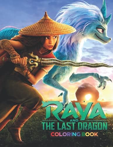 Raya and the Last Dragon Coloring Book: +60 Coloring Pages ...