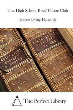 The High School Boys' Canoe Club: or Dick & Co. Rivals on Lake Pleasant
