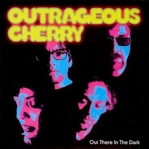 Album Art for Out There In The Dark by Outrageous Cherry