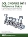 SOLIDWORKS 2019 Reference Guide