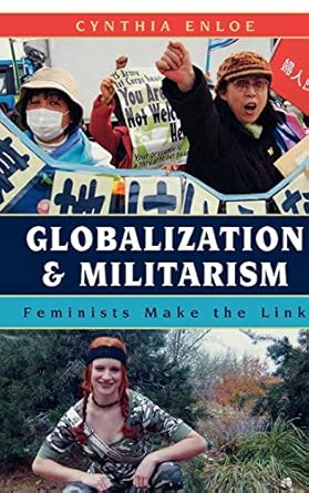 Globalization and Militarism: Feminists Make the Link book cover