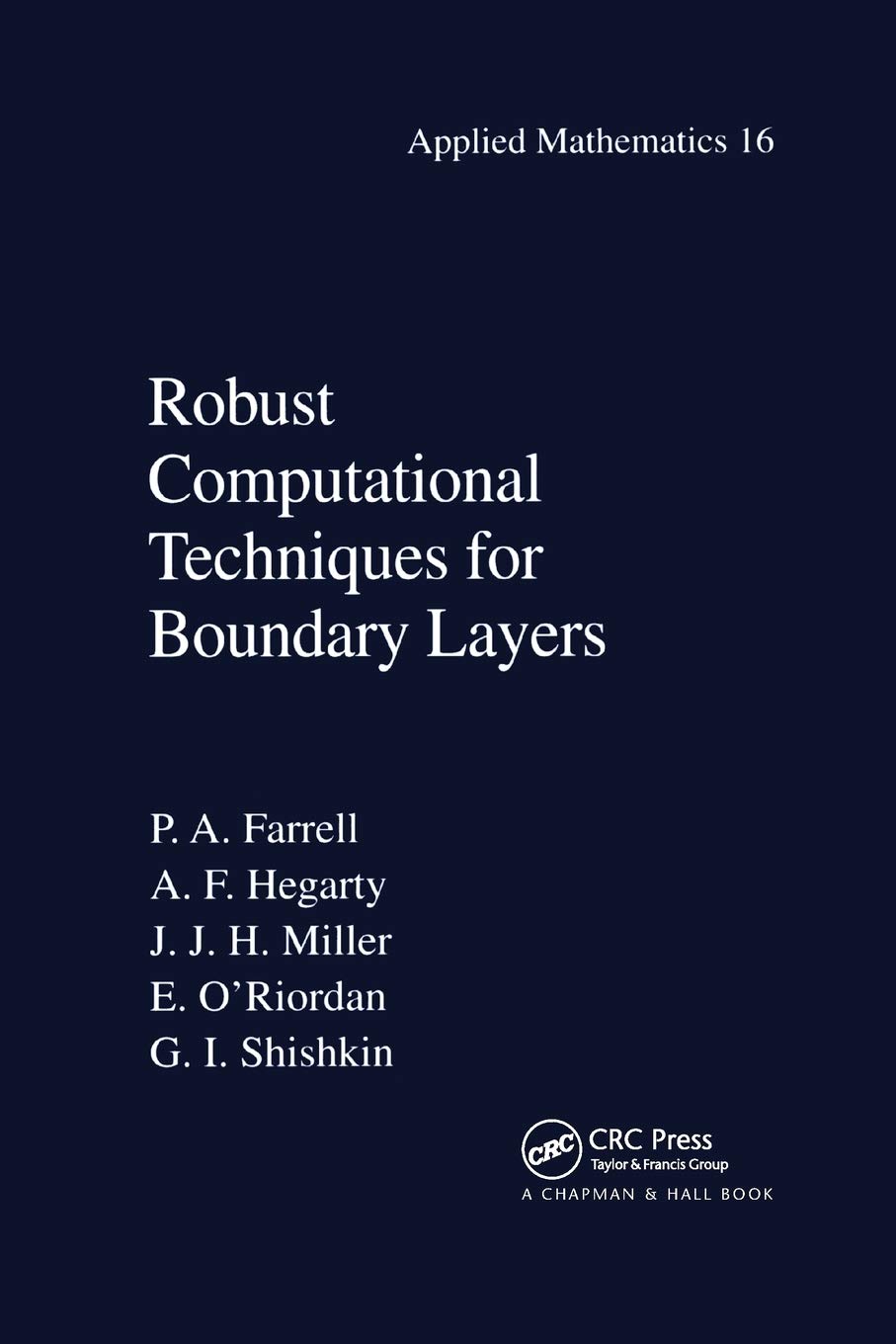 Robust Computational Techniques for Boundary Layers (Applied Mathematics Book 13)
