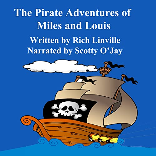 The Pirate Adventures of Miles and Louis by Rich Linville episode artwork