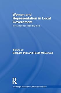 Women and Representation in Local Government: International Case Studies (Routledge Research in Comparative Politics)