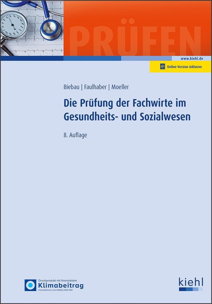 Die Prüfung der Fachwirte im Gesundheits- und Sozialwesen (Prüfungsbücher für Fachwirte und Fachkaufleute)