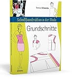 Schnittkonstruktion in der Mode - Grundschnitte - Schnittkonstruktion lernen und Grundschnitt erstellen. Für professionelles Modedesign oder Nähen zuhause. Grundschnitt für Oberteil, Rock, Ärmel uvm.