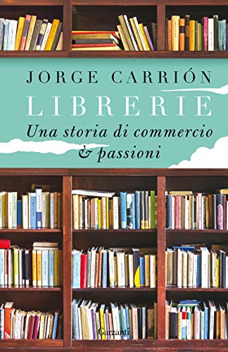 Librerie. Una storia di commercio e passion