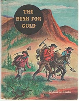 ... The rush for gold,
