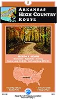 Arkansas High Country Route - 2: Central Loop - 434 miles and Northwest Loop - 238 miles 1732284784 Book Cover
