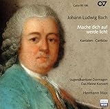  Johann Ludwig Bach: Mache Dich auf, werde Licht - Kantaten