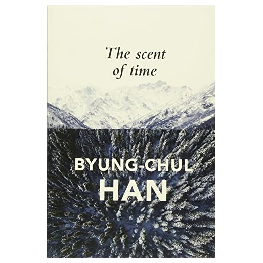 The Scent of Time: A Philosophical Essay on the Art of Lingering