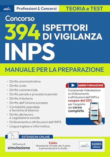 Concorso 394 Ispettori di Vigilanza INPS. Manuale per la preparazione. Con assistente digitale e software di simulazione