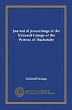 Journal of proceedings of the National Grange of the Patrons of Husbandry (Vol-1)