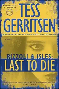 Last to Die: A Rizzoli & Isles Novel book cover