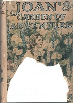 JOAN'S GARDEN OF ADVENTURE by LILIAN GARIS Grosset & Dunlalp 1924 Reprint HC