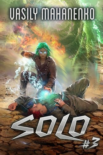 Solo (Book #3): An Action & Adventure Progression Fantasy Series