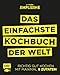 Simplissime – Das einfachste Kochbuch der Welt: Richtig gut kochen mit maximal 6 Zutaten