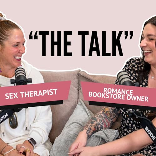 The Sex Talk You Never Had