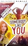 Somebody Like You - Tome 01