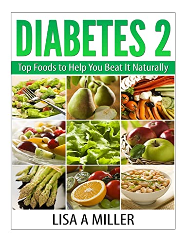 Diabetes 2: Top Foods to Help You Beat It Natur... 1505825938 Book Cover