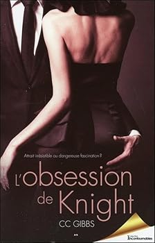 Paperback L'obsession de Knight Tome 2 - Attrait irrésistible ou dangereuse fascination ? [French] Book