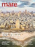 mare zeitschrift herausgeber  mare - Die Zeitschrift der Meere / No. 134 / Tel Aviv: Haupstadt der Lebensfreude