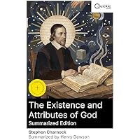 The Existence and Attributes of God (Summarized Edition)