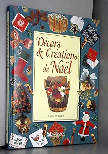 Décors et creations de Noël Ashby, David; Bristow, Roger; Hoggett, Sarah; Mccleeve, Carol and Ward, Matthew