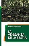  La venganza de la bestia: 1 (Las aventuras de Indy)