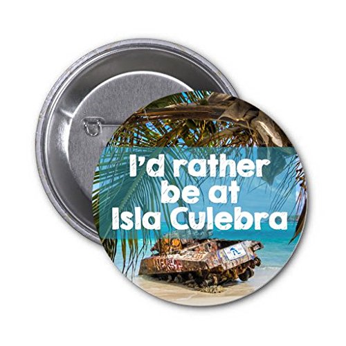 I'd Rather Be At Isla Culebra Flamenco Beach Puerto Rico Pinback Button Badge
