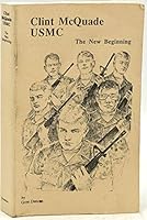 Clint McQuade USMC: The New Beginning B0019AGOC8 Book Cover