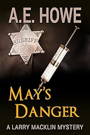 May's Danger (Larry Macklin Mysteries Book 7)