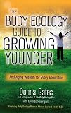 The Body Ecology Guide To Growing Younger: Anti-Aging Wisdom for Every Generation