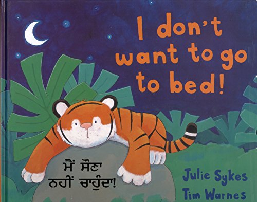 I Don't Want to Go to Bed!: Punjabi/English 1854305360 Book Cover