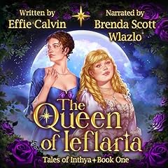 The Queen of Ieflaria Audiolibro Por Effie Calvin arte de portada