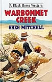 Warbonnet Creek (English Edition)