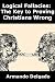 Logical Fallacies: The Key to Proving Christians Wrong