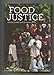 Food Justice (Food, Health, and the Environment)