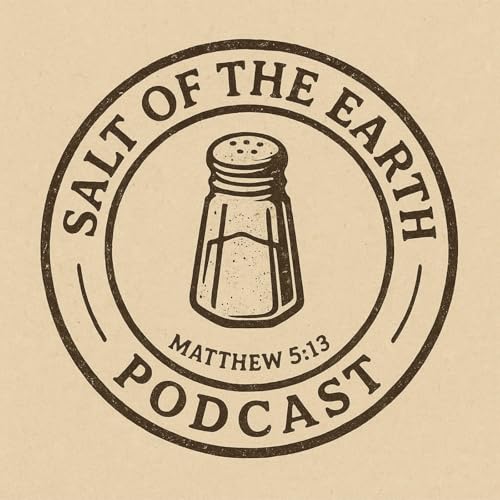 Salt of The Earth Podcast Episode 1: Pilot